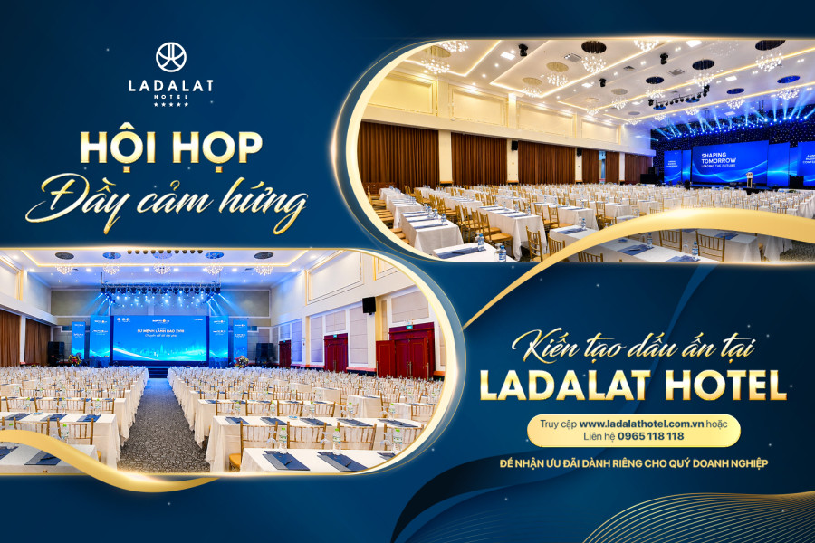 HỘI HỌP ĐẦY CẢM HỨNG & KIẾN TẠO DẤU ẤN TẠI LADALAT HOTEL